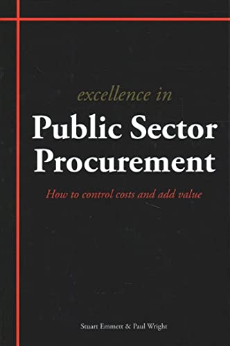 Excellence in Public Sector Procurement: How to Control Costs and Add Value