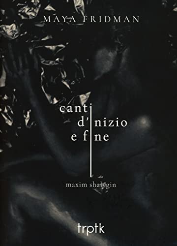 Maya Fridman - Shalygin: Canti d'inizio e fine [CD]