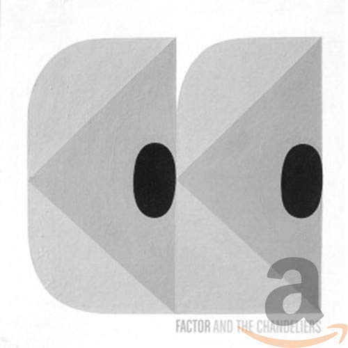 "Album cover with abstract geometric shapes and 'Factor and the Chandeliers' text."