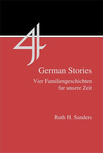 Four German Stories: Vier Familiengeschichten Fur Unsere Zeit