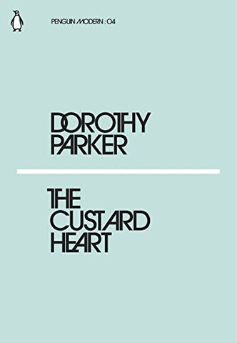 The Custard Heart: Dorothy Parker (Penguin Modern)