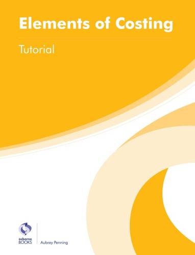 Elements of Costing Tutorial (AAT Foundation Certificate in Accounting)