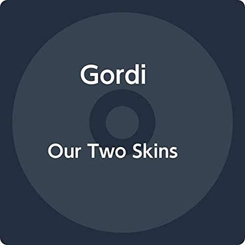 Gordi - Our Two Skins [CD]