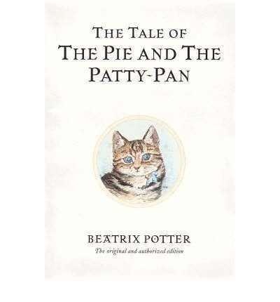 Beatrix Potter - Tale of The Pie and The Patty-Pan