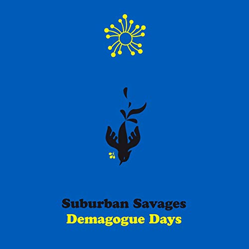 Suburban Savages - Demagogue Days [CD]