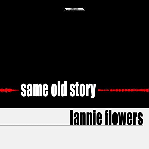 Lannie Flowers - Same Old Story [CD]