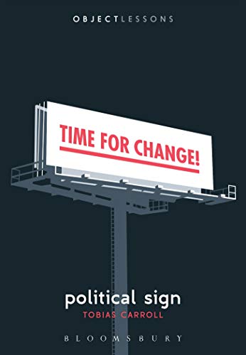 Political Sign: Object Lessons