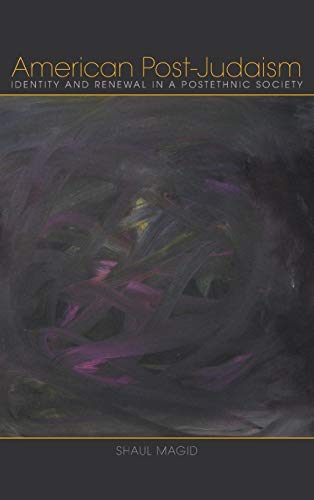 Book cover with abstract dark art, titled "American Post-Judaism" by Shaul Magid.