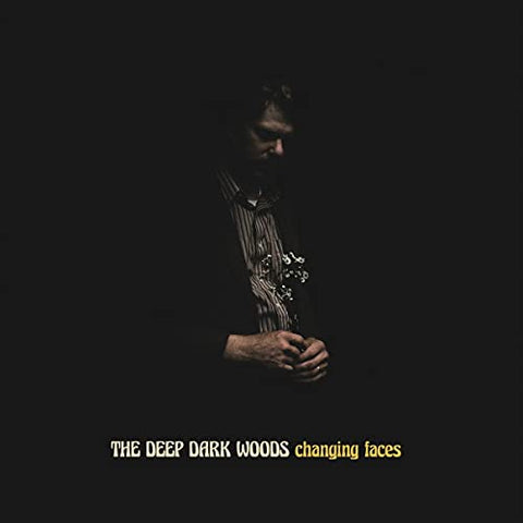 Deep Dark Woods - Changing Faces [CD]