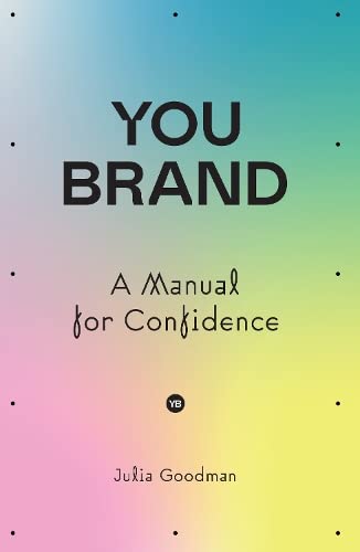 You brand: A Manual for Confidence