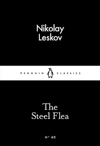 The The Steel Flea (Penguin Little Black Classics)