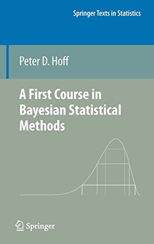 A First Course in Bayesian Statistical Methods (Springer Texts in Statistics)