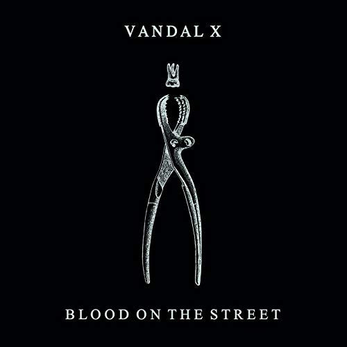 "Album cover with dark background, pliers, and crown, titled 'Vandal X - Blood On The Street'."