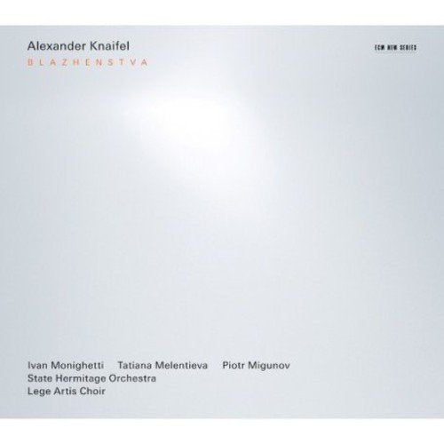 Ivan Monighetti - Alexander Knaifel: Blazhenstva [CD]