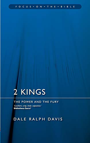 2 KINGS; THE POWER AND FURY (Focus on the Bible)
