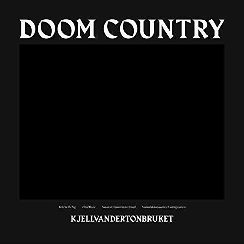 "Black vinyl record album cover with white text 'DOOM COUNTRY' and 'KJELLVANDERTONBRUKET' on a black background."