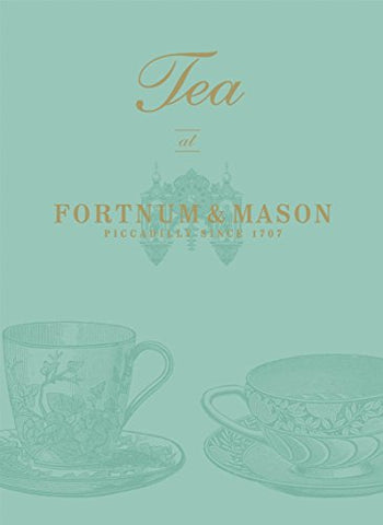 Fortnum andamp; Mason Plc - Tea at Fortnum andamp; Mason