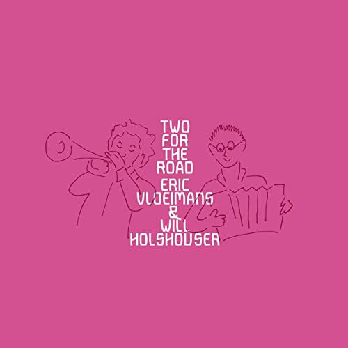 Will holshouser Eric vloeimans - Two For The Road [CD]
