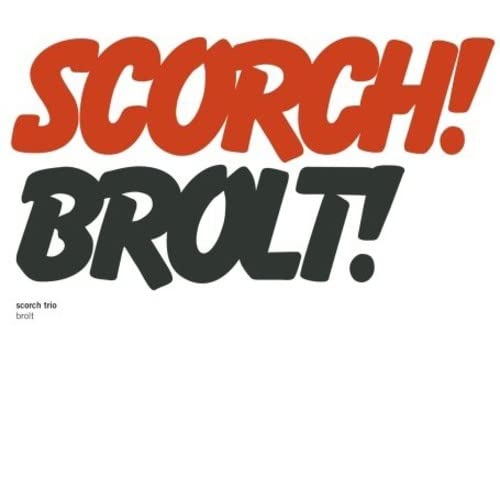 Scorch Trio - Brolt [CD]