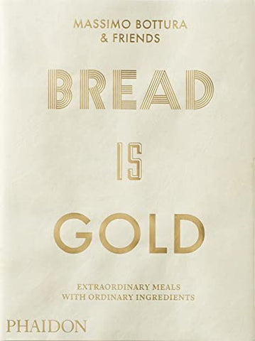 Bread Is Gold: HOW CHEFS TURN ORDINARY INGREDIENTS INTO EXTRAORDINARY MEALS: Extraordinary Meals With Ordinary Ingredients