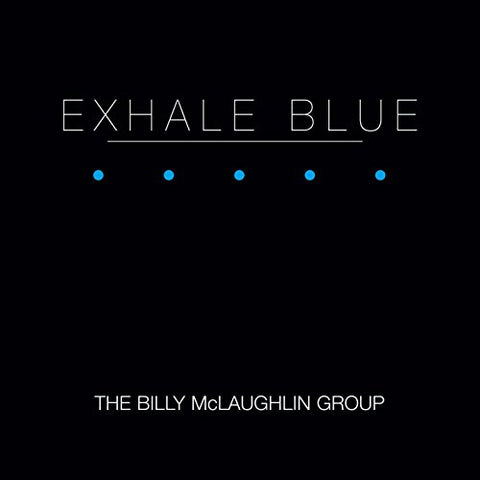 Billy Mclaughlin - Exhale Blue [CD]