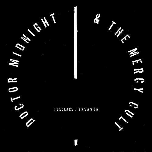 Doctor Midnight & The Mercy Cult - I Declare: Treason (Glow In The Dark Sleeve) [VINYL]