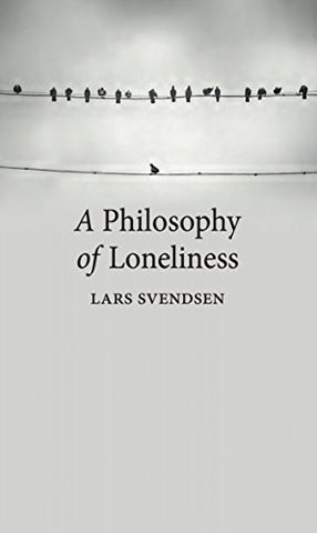 Lars Svendsen - Philosophy of Loneliness