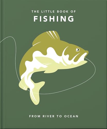OH Little Book-Fishing: From River to Ocean: 7 (The Little Book of...)