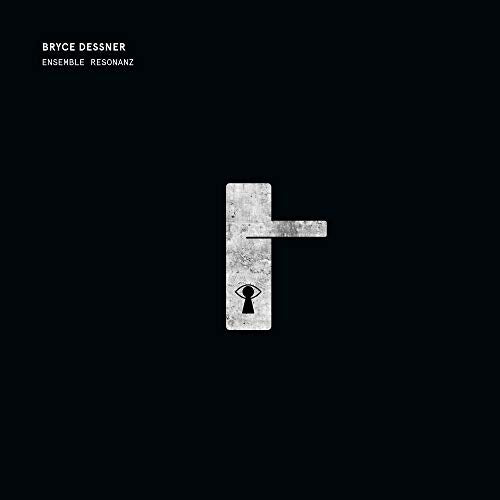 Ensemble Resonanz - Ensemble Resonanz: Bryce Dessner [CD]