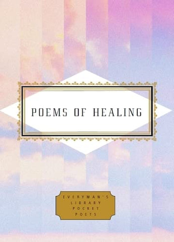 Poems of Healing (Everyman's Library POCKET POETS)