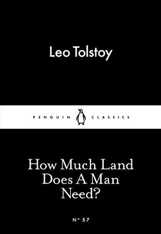Leo Tolstoy - How Much Land Does A Man Need?