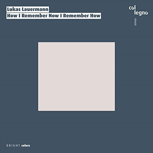 Lukas Lauermann - Lauermann: How I Remember Now [CD]