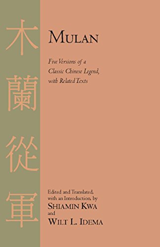 Mulan: Five Versions of a Classic Chinese Legend with Related Texts
