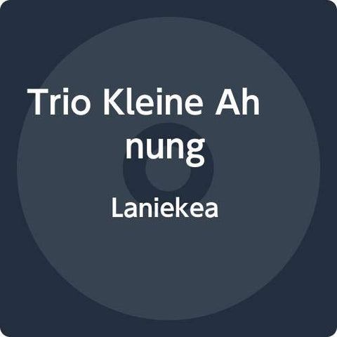 Trio Kleine Ahnung - Laniakea [CD]