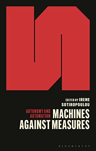 Machines Against Measures: How to Escape the Constant Measuring of Work Under Capitalism (Autonomy and Automation)