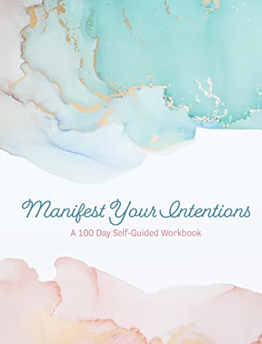 Manifest Your Intentions: Exercises and Tools to Attract Your Best Life (4) (Creative Keepsakes)