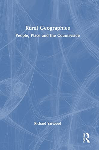 Rural Geographies: People, Place and the Countryside