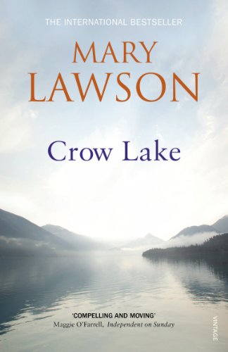 Crow Lake: FROM THE BOOKER PRIZE LONGLISTED AUTHOR OF A TOWN CALLED SOLACE