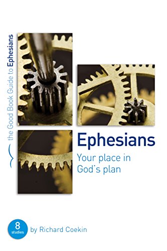 Ephesians: Your place in God's plan (Good Book Guides): 8 studies for groups and individuals