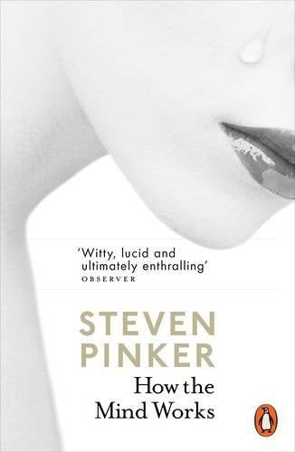 How the Mind Works: Steven Pinker