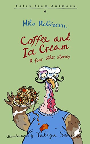 Coffee and Ice Cream (Tales from Animaux)