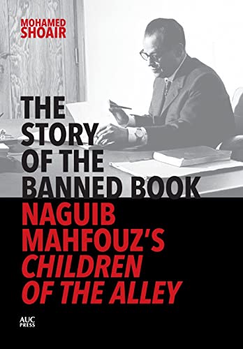 The Story of the Banned Book: Naguib Mahfouz's Children of the Alley
