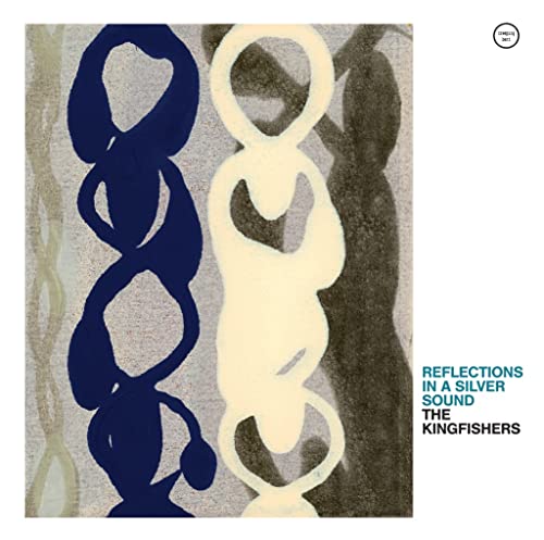 The Kingfishers - Reflections In A Silver Sound [VINYL]