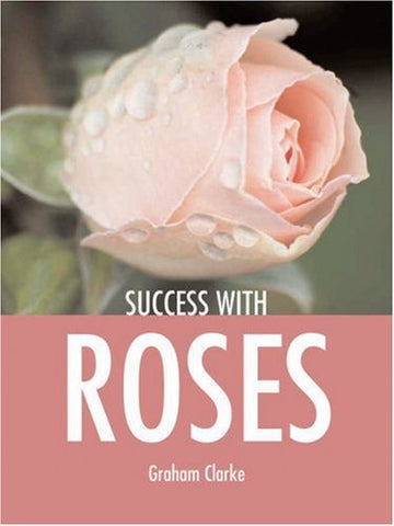 Success with Roses (Success with ...) (Success with ...S.)