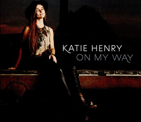 Katie Henry - On My Way [CD]