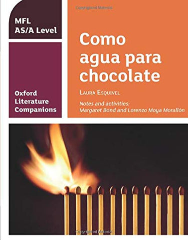 Oxford Literature Companions: OLC COMO AGUA PARA CHOCOLATE
