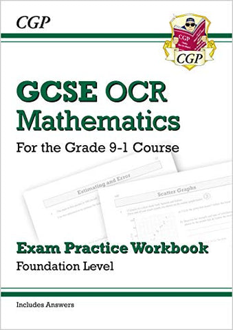 GCSE Maths OCR Exam Practice Workbook: Foundation - for the Grade 9-1 Course (includes Answers): ideal for catch-up, assessments and exams in 2021 and ... 9-1 Course (CGP GCSE Maths 9-1 Revision)