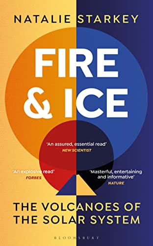 Fire and Ice: The Volcanoes of the Solar System (Bloomsbury Sigma)