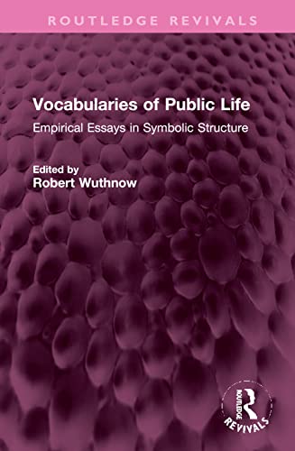 Vocabularies of Public Life: Empirical Essays in Symbolic Structure (Routledge Revivals)