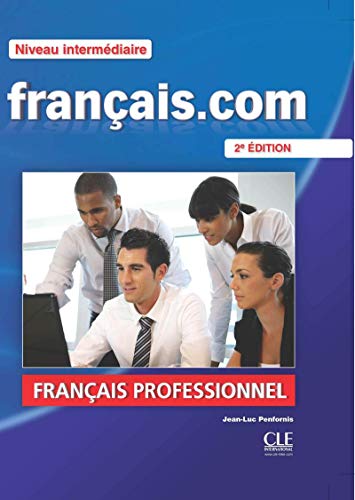Francais.com Nouvelle edition: Livre de l'eleve 2 & DVD-Rom (COLLECTION POINT COMMUN)